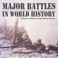 Major Battles in World History Children's Military & War History Books - Paperback