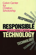 Responsible Technology: A Christian Perspective - Paperback