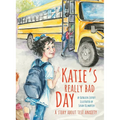 Katie's Really Bad Day: A Story About Test Anxiety - Hardcover
