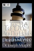 To Be, to Do, and to Have - Paperback