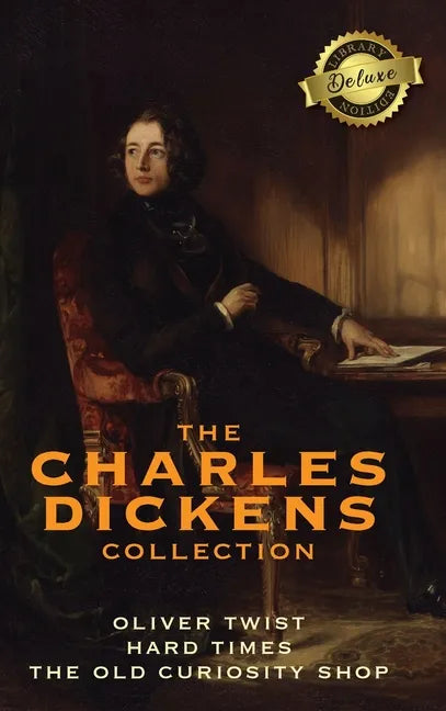The Charles Dickens Collection: (3 Books) Oliver Twist, Hard Times, and The Old Curiosity Shop (Deluxe Library Edition) - Hardcover