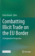 Combatting Illicit Trade on the Eu Border: A Comparative Perspective - Hardcover
