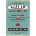 Call to Action: Become the Man God Designed You to Be - Paperback