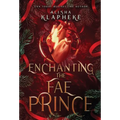 Enchanting the Fae Prince - Hardcover