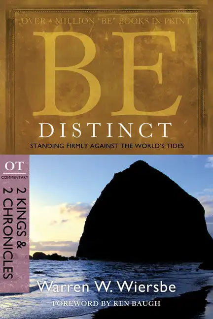 Be Distinct: Standing Firmly Against the World's Tides: OT Commentary: 2 Kings & 2 Chronicles - Paperback