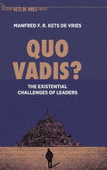 Quo Vadis?: The Existential Challenges of Leaders - Hardcover