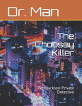 The Choosey Killer: Pete Jackson Private Detective - Paperback