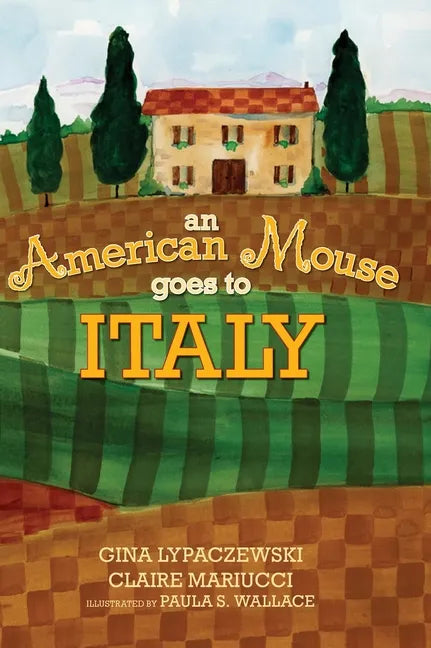An American Mouse Goes to Italy - Hardcover