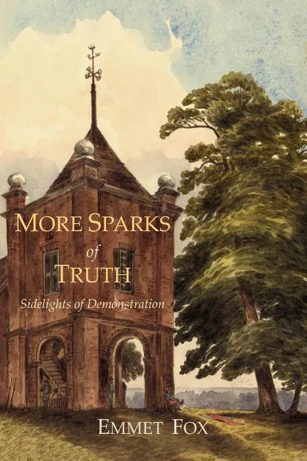 More Sparks Of Truth: Sidelights of Demonstration - Paperback