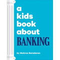 A Kids Book about Banking - Hardcover