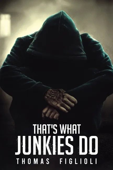 That's What Junkies Do - Paperback