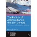 The Rebirth of Antisemitism in the 21st Century: From the Academic Boycott Campaign Into the Mainstream - Paperback