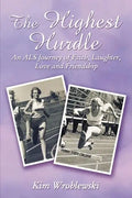 The Highest Hurdle: An ALS Journey of Faith, Laughter, Love and Friendship - Paperback
