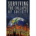 Surviving The Collapse Of Society: Practical Tips, Skills, Careers, Illustrations, And Activist Resources - Paperback