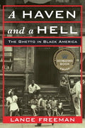 A Haven and a Hell: The Ghetto in Black America - Paperback