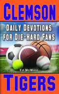 Daily Devotions for Die-Hard Fans Clemson Tigers - Paperback