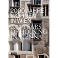 2000 Years of Housing in Vienna: From the Celtic Oppidum to the Residential Area of the Future. Housing as Social History - Paperback