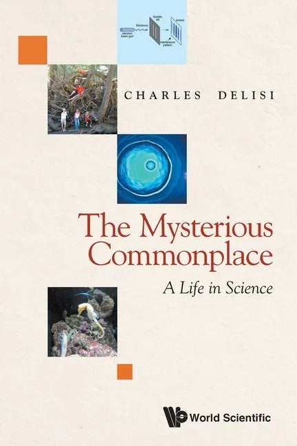 Mysterious Commonplace, The: A Life in Science - Paperback