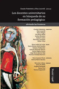 Los docentes universitarios en búsqueda de su formación pedagógica: Abriendo las fronteras - Paperback