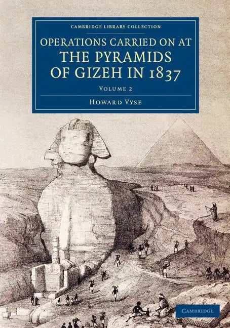 Operations Carried On at the Pyramids of Gizeh in 1837 - Volume 2 - Paperback
