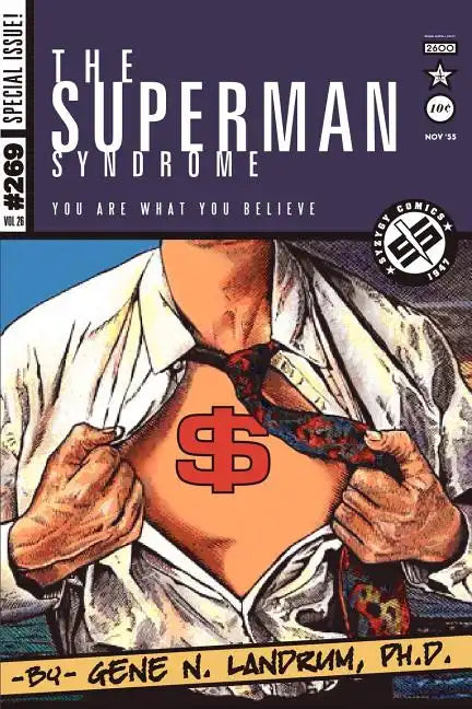 The Superman Syndrome--The Magic of Myth in The Pursuit of Power: The Positive Mental Moxie of Myth for Personal Growth - Paperback