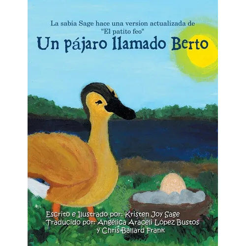 Un Pájaro Llamado Berto: La Sabia Sage Hace Una Version Actualizada De "El Patito Feo" - Paperback