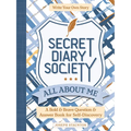 Secret Diary Society All about Me: A Bold & Brave Question & Answer Book for Self-Discovery - Write Your Own Story - Hardcover