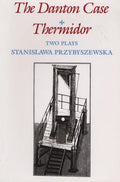 The Danton Case and Thermidor: Two Plays - Paperback