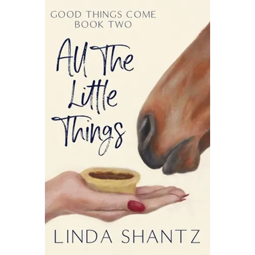 All The Little Things: Good Things Come Book 2 - Paperback