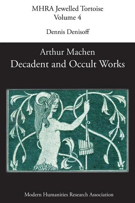Decadent and Occult Works by Arthur Machen - Paperback