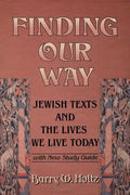 Finding Our Way: Jewish Texts and the Lives We Lead Today - Paperback