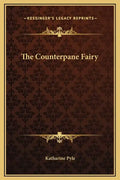 The Counterpane Fairy - Hardcover
