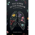 The Bones in the Garden (and other things found there) - Paperback