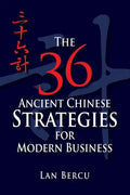 The 36 Ancient Chinese Strategies for Modern Business - Paperback