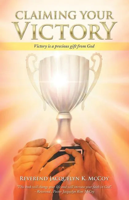 Claiming Your Victory: Victory is a precious gift from God - Paperback