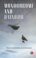 Monochrome and Rainbow: poems - Paperback