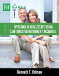 Investing In Real Estate Using Self-Directed Retirement Accounts: How to invest directly in real estate with your IRA or 401(k) account. - Paperback