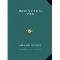 Lincoln Letters (1913) - Hardcover