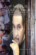 If Walls Could Talk: Some Need To Be Silenced But Some Speak Out Loud - Paperback