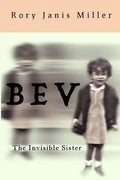 Bev: The Invisible Sister - Paperback