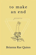 To Make an End: Poems - Paperback
