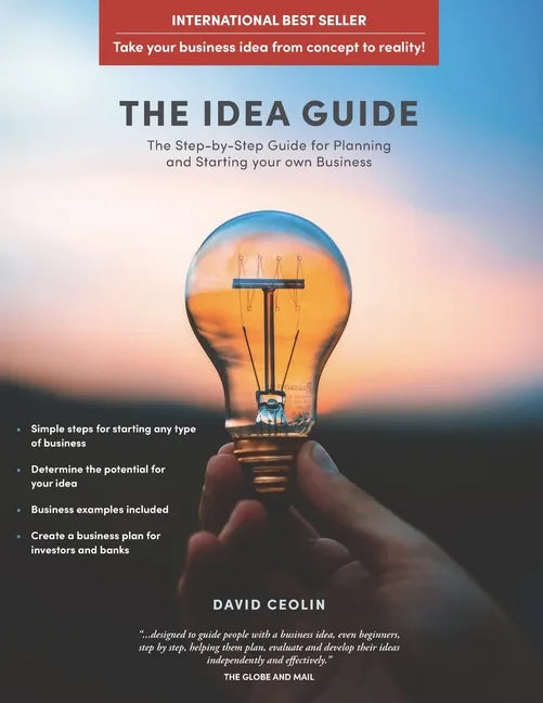The Idea Guide: The Step-by-Step Guide for Planning and Starting your own Business - Paperback
