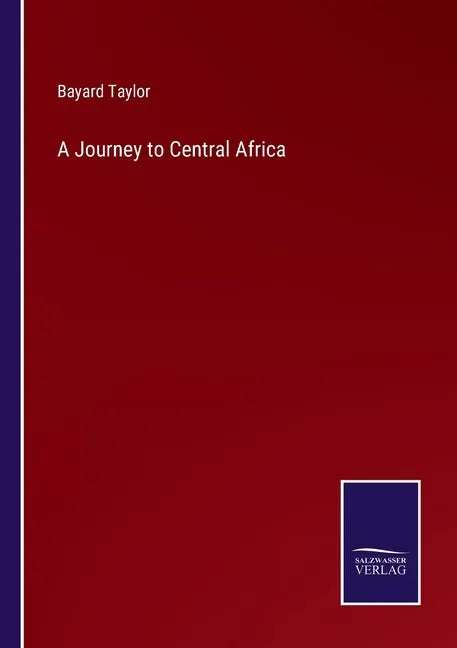 A Journey to Central Africa - Paperback