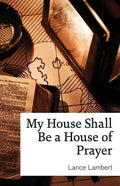 My House Shall Be a House of Prayer - Paperback