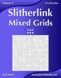 Slitherlink Mixed Grids - Hard - Volume 4 - 276 Puzzles - Paperback
