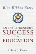Blue Ribbon Story: An Entrepreneur's Success in Education - Paperback