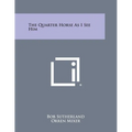 The Quarter Horse as I See Him - Paperback