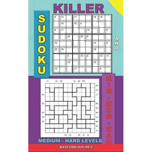 Killer sudoku and Kin-kon-kan medium - hard levels.: Sudoku puzzles book to the road. - Paperback