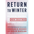 Return to Winter: Russia, China, and the New Cold War Against America - Paperback