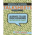 The Middle School Talksheets: 50 Ready-To-Use Discussions on the Life of Christ - Paperback